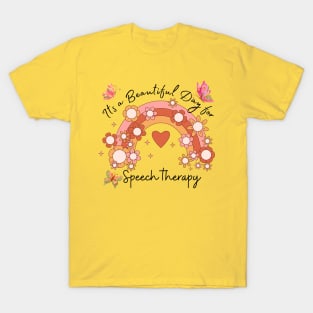 Its a Beautiful Day for Speech Therapy Rainbow T-Shirt